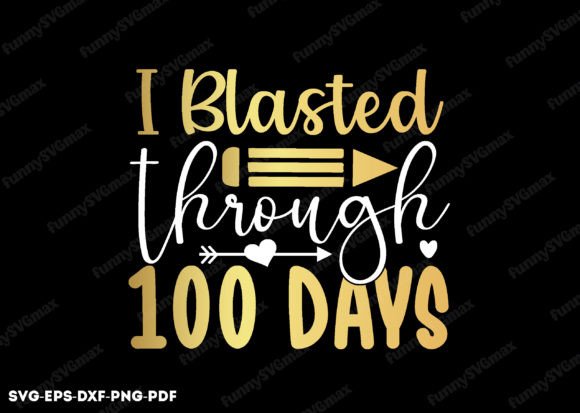 I Blasted Through 100 Days Svg