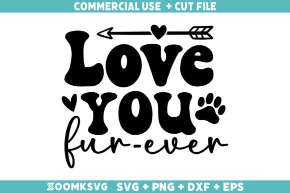 Love You Fur Ever SVG