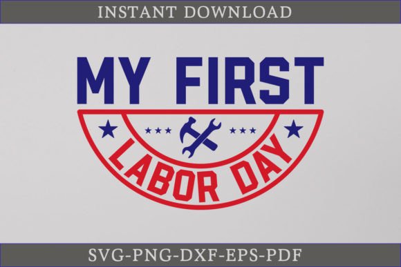 My First Labor Day SVG Cut File