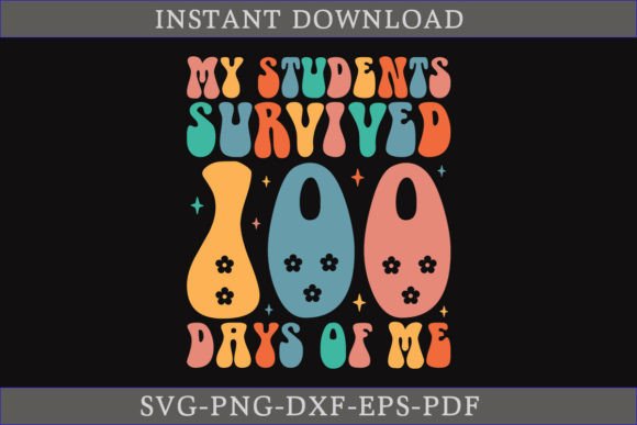 My Students Survived 100 Days of Me SVG