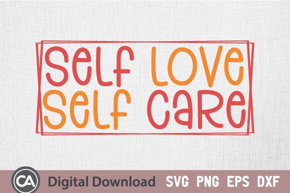 Self Love Self Care SVG
